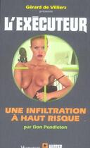 Couverture du livre « L'exécuteur t.219 ; une infiltration à haut risque » de Don Pendleton aux éditions Vauvenargues