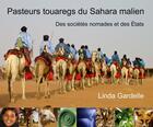 Couverture du livre « Pasteurs touaregs dans le Sahara malien ; des sociétés nomades et des Etats » de Linda Gardelle aux éditions Buchet Chastel