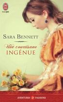 Couverture du livre « Une courtisane ingénue » de Sara Bennett aux éditions J'ai Lu