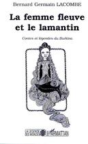 Couverture du livre « Femme fleuve et le lamentin(la) » de Lacombe Bernard Germ aux éditions Editions L'harmattan