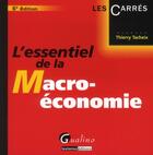 Couverture du livre « L'essentiel de la macro-économie (6e édition) » de Thierry Tacheix aux éditions Gualino