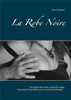 Couverture du livre « La robe noire » de June Summer aux éditions Books On Demand