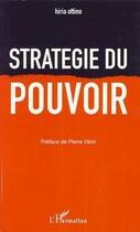 Couverture du livre « Stratégie du pouvoir » de Hiria Ottino aux éditions Editions L'harmattan