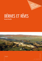 Couverture du livre « Dérives et rêves » de Bernard Ducellier aux éditions Mon Petit Editeur