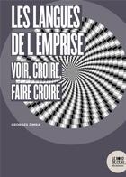 Couverture du livre « Les langues de l'emprise ; voir, croire, faire croire » de Georges Zimra aux éditions Bord De L'eau