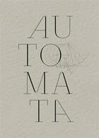 Couverture du livre « Automata » de Nicholas Foulkes aux éditions Xavier Barral