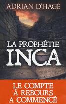 Couverture du livre « La prophétie inca » de Adrian D' Hage aux éditions Les Escales