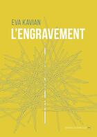 Couverture du livre « L'engravement » de Eva Kavian aux éditions La Contre Allee