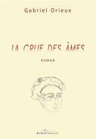 Couverture du livre « La crue des âmes » de Gabriel Orieux aux éditions Editions Lc