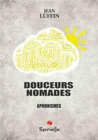 Couverture du livre « Douceurs nomades » de Luffin Jean aux éditions Spinelle