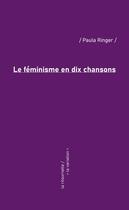 Couverture du livre « Le feminisme en dix chansons » de Ringer Paula aux éditions Editions De La Variation