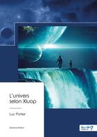 Couverture du livre « L'univers selon Xluop » de Luc Portier aux éditions Nombre 7