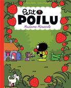 Couverture du livre « Petit Poilu Tome 20 : Madame Minuscule » de Pierre Bailly et Celine Fraipont aux éditions Dupuis Jeunesse