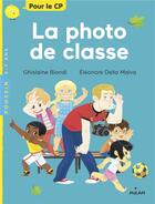 Couverture du livre « La photo de classe » de Ghislaine Biondi et Eleonore Della Malva aux éditions Milan