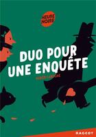 Couverture du livre « Duo pour une enquête » de Agnes Laroche aux éditions Rageot