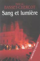 Couverture du livre « Sang et lumiere » de Basset-Chercot P. aux éditions Calmann-levy