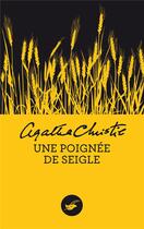 Couverture du livre « Une poignée de seigle » de Agatha Christie aux éditions Editions Du Masque