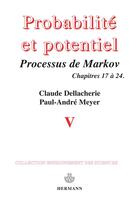 Couverture du livre « Probabilités et potentiel t.5 ; processus de Markov, chapitres 17 à 24 » de Dellacherie/Meyer aux éditions Hermann