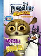 Couverture du livre « Les pingouins de Madagascar t.5 ; Mortzilla contre le roi Kowalski » de  aux éditions Glenat