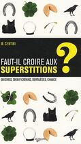 Couverture du livre « Faut-il croire aux superstitions ? » de Centini M. aux éditions De Vecchi