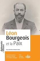 Couverture du livre « Léon Bourgeois et la paix » de Maurice Vaisse aux éditions Cths Edition