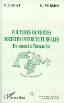 Couverture du livre « Cultures ouvertes - societes interculturelles - du contact a l'interaction (vol. 2) » de  aux éditions L'harmattan