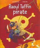 Couverture du livre « Raoul Taffin ; pirate » de Moncomble-G+Pillot-F aux éditions Milan