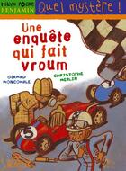 Couverture du livre « Les enquêtes fabuleuses du fameux Félix File-Filou T.4 ; une enquête qui fait vroum » de Christophe Merlin et Gerard Moncomble aux éditions Milan