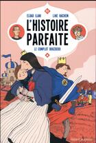 Couverture du livre « L'histoire parfaite t.2 ; le complot Bouzbekh » de Eldad Ilani et Line Hachem aux éditions Bayard Jeunesse