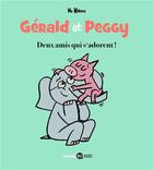 Couverture du livre « Gérald et Peggy Tome 1 » de Mo Willems aux éditions Bd Kids