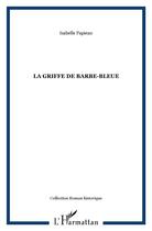 Couverture du livre « La Griffe de Barbe-Bleue » de Isabelle Papieau aux éditions L'harmattan