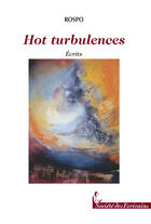 Couverture du livre « Hot Turbulences » de Rospo aux éditions Societe Des Ecrivains