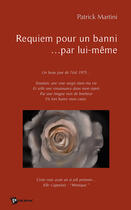 Couverture du livre « Requiem pour un banni... par lui-même » de Patrick Martini aux éditions Publibook