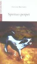 Couverture du livre « Spirituo perpet » de Olivier Brunhes aux éditions Avant-scene Theatre