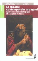 Couverture du livre « Le Théâtre contemporain espagnol : Approche méthodologique et analyses de textes » de Carole Egger et Monique Martinez Thomas et Agnes Surbezy et Antonia Amo-Sanchez aux éditions Pu De Rennes