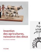 Couverture du livre « Invention des agricultures ; naissance des dieux » de Jean Guilaine aux éditions Hazan