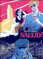 Couverture du livre « Salud ! » de Philippe Thirault et Nadar aux éditions Futuropolis