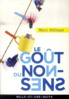 Couverture du livre « Le goût du non-sens » de Marc Hillman aux éditions Mille Et Une Nuits