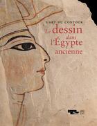 Couverture du livre « L'art du contour ; le dessin dans l'Egypte ancienne » de Guillemette Andreu-Lanoe aux éditions Somogy
