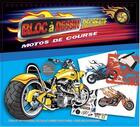 Couverture du livre « Motos de course ; bloc à dessin récréatif » de  aux éditions Cerise Bleue