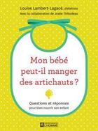 Couverture du livre « Mon bébé peut-il manger des artichauts ? » de Louise Lambert-Lagace aux éditions Editions De L'homme
