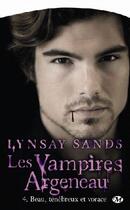 Couverture du livre « Les vampires Argeneau Tome 4 : beau, ténébreux et vorace » de Lynsay Sands aux éditions Milady
