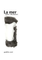 Couverture du livre « La Mer » de Jules Michelet aux éditions Publie.net