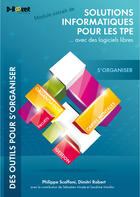 Couverture du livre « S'organiser - MODULE EXTRAIT DE Solutions informatiques pour les TPE ...avec des logiciels libres » de Dimitri Robert aux éditions D-booker