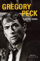 Couverture du livre « Gregory Peck » de Michel Senna aux éditions Seguier