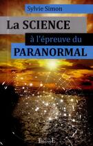 Couverture du livre « La science à l'épreuve du paranormal » de Sylvie Simon aux éditions Trajectoire