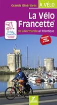 Couverture du livre « La vélo francette : de la Normandie à l'Atlantique » de Olivier Scagnetti aux éditions Chamina