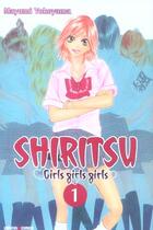 Couverture du livre « Shiritsu ; girls girls girls Tome 1 » de Mayumi Yokoyama aux éditions Panini