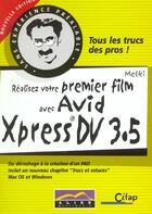 Couverture du livre « Votre Premier Film Avec Avid Dv 3 5 » de Melki aux éditions Aliss Multimedia