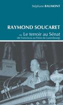 Couverture du livre « Raymond Soucaret » de Stephane Baumont aux éditions Ixcea